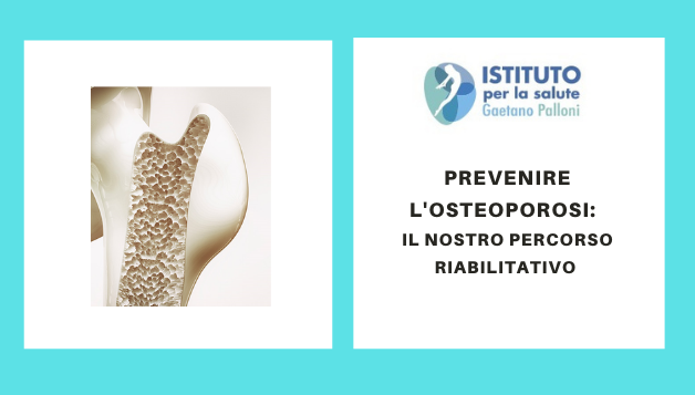 Prevenire l’osteoporosi: il nostro percorso riabilitativo
