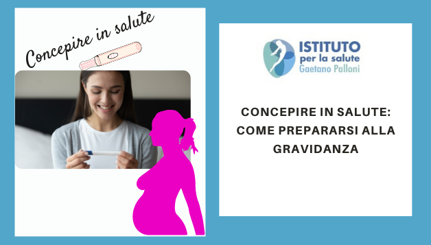 Concepire in salute: come prepararsi alla gravidanza