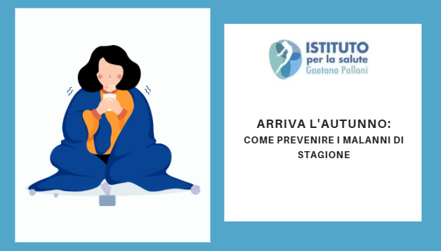 Arriva l’autunno: come prevenire i malanni di stagione